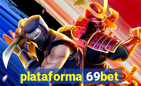 plataforma 69bet